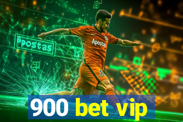 900 bet vip